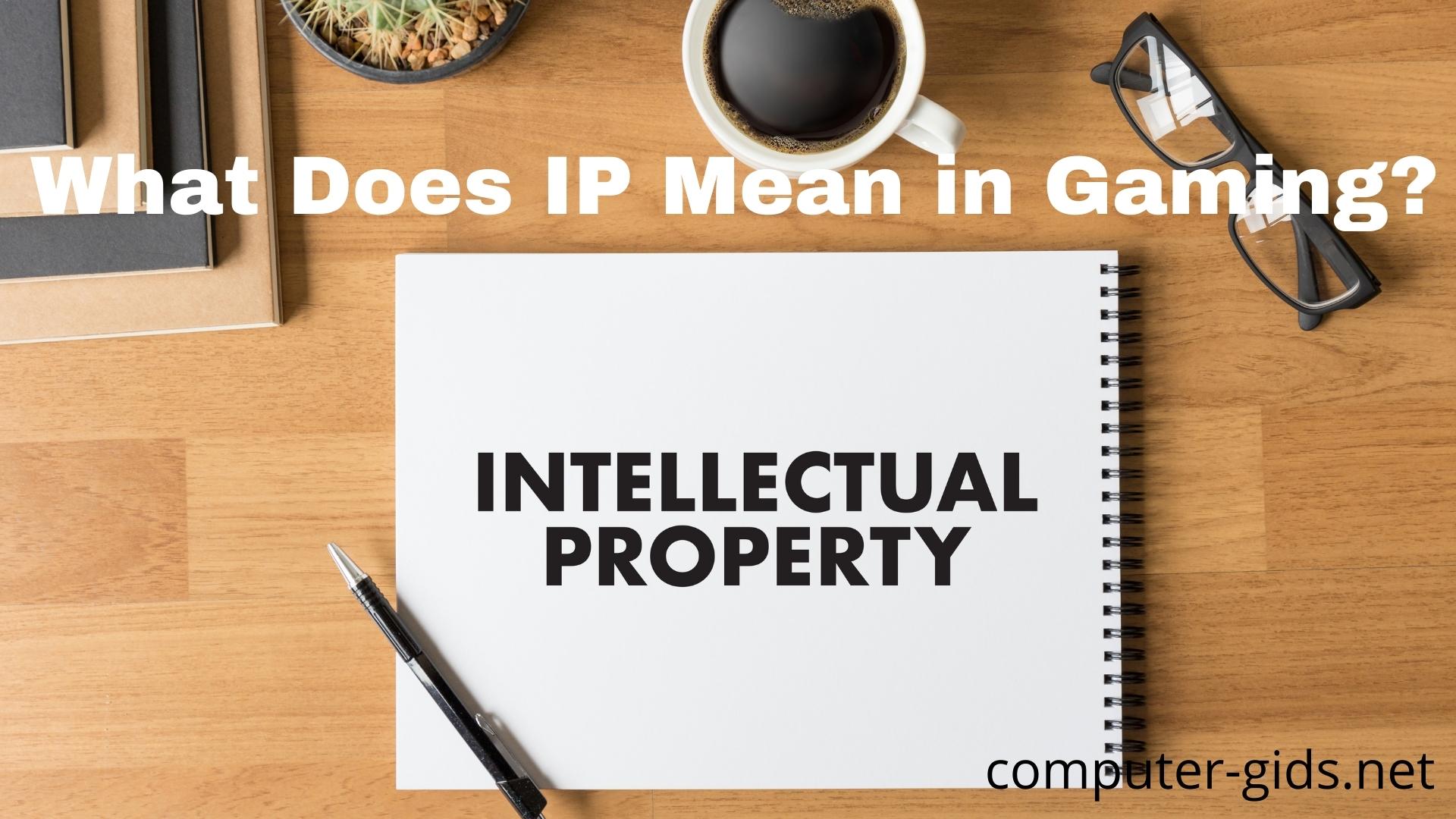 What Does IP Mean in Gaming