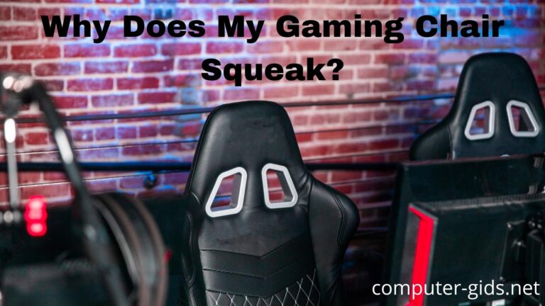 Why Does My Gaming Chair Squeak?