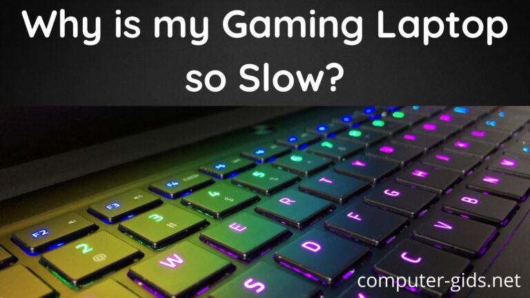 Why is My Gaming Laptop so Slow?