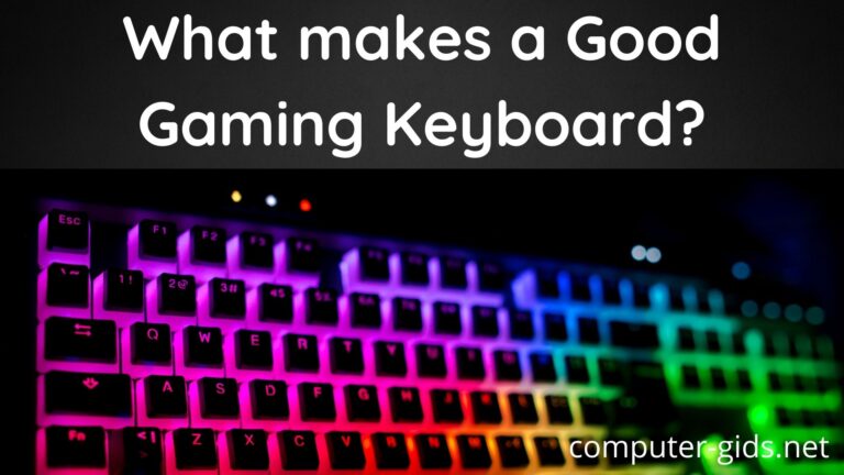 What Makes a Good Gaming Keyboard